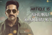 Shuru Karein Kya - Article 15 | Ayushmann Khurrana