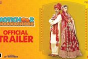 Motichoor Chaknachoor Trailer