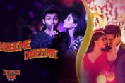 Dheeme Dheeme Song From Pati Patni Aur Woh