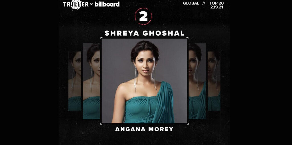 Shreya Ghoshal’s “Angana Morey” on Billboard’s Global Chart