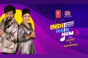 third season of Indie Hai Hum with Sachet Parampara