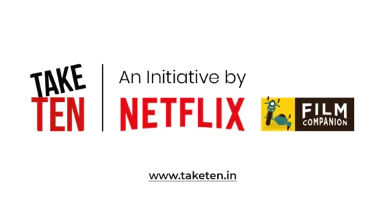 Netflix India and Film Companion ‘TakeTen’
