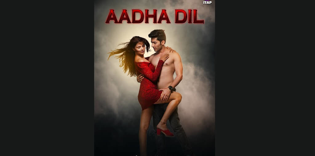 Priyanka Chahar Choudhary stars in exciting Trailer for 'Aadha Dil' on iTAP
