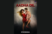 Priyanka Chahar Choudhary stars in exciting Trailer for 'Aadha Dil' on iTAP