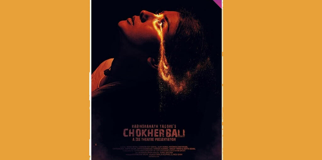 the Hindi adaptation of Tagore's eternal classic 'Chokher Bali'