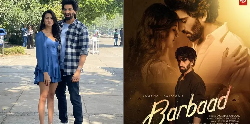Sanchi Rai and Laqshay Kapoor's Song"Barbaad"